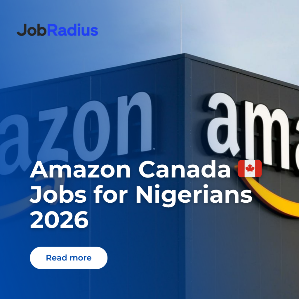 Amazon Canada Jobs for Foreign Workers: Opportunities for Nigerians in 2026 Amazon Canada Jobs for Foreign Workers: Opportunities for Nigerians in 2026