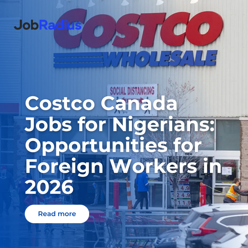 Costco Canada Jobs for Nigerians: Opportunities for Foreign Workers in 2026